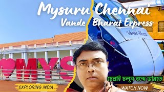 Mysuru to Chennai in Vande Bharat 🚄 | 20608 Vande Bharat Express Full Journey