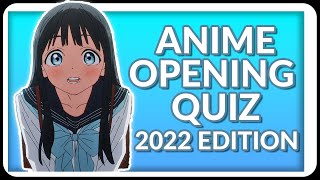 Anime Opening Quiz - 2022 Edition(40 Openings)