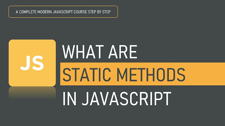 Do static methods belong to the class?