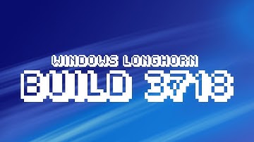 Windows Longhorn Build 3718