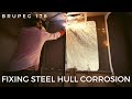 Fixing Steel Hull Corrosion - Project Brupeg Ep. 178