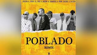 Poblado Remix - Crissin x Totoy El Frio x Natan & Shander Ft. Blessd x Ryan Castro (Audio Oficial)