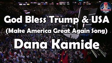 Thumbnail of God Bless Trump and USA Song - Dana Kamide | Make America Great Again Song Lyrics