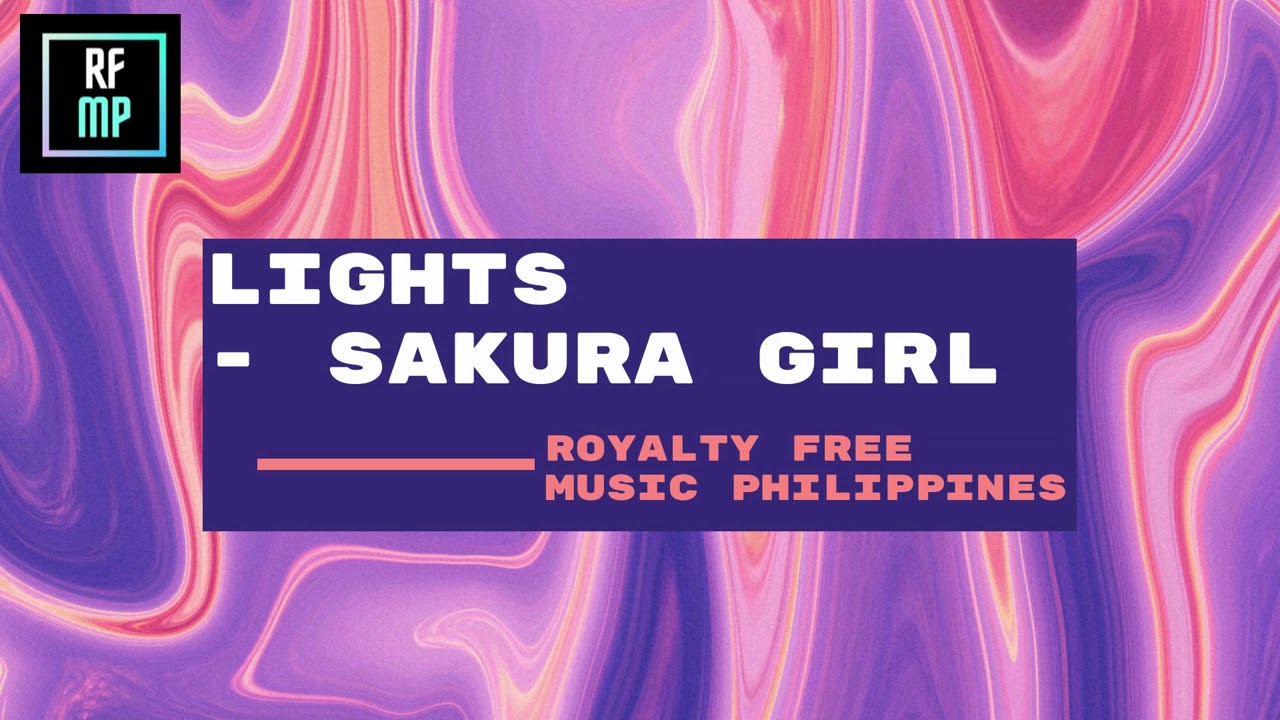 Lights - Sakura Girl | Royalty Free Music Philippines No Copyright Chill Instrumental Free Download