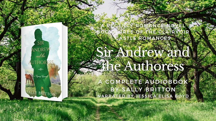 Sir Andrew and the Authoress by Sally Britton - Cl...