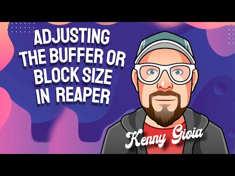 Adjusting the Buffer or Block Size in REAPER