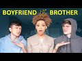 Who Knows Me Better? BOYFRIEND VS BROTHER *WITH A TWIST*