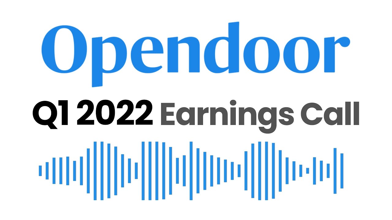 Opendoor - Q1 2022 Earnings Conference Call, May 5, 2022 - $OPEN