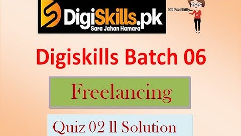 Digiskills Freelancing Quiz 2 Solution l Batch 6 l FRD101 Quiz 2 Solution Batch 6 2020 l VU Learning