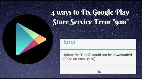 Learn  How To Fix Google Play Store Error Code 920