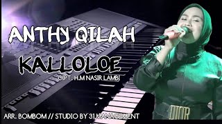 ANTHY QILAH - KALLOLOE // CIPT. H.M. NASIR LAMBI | LIVE STUDIO 31 MGM