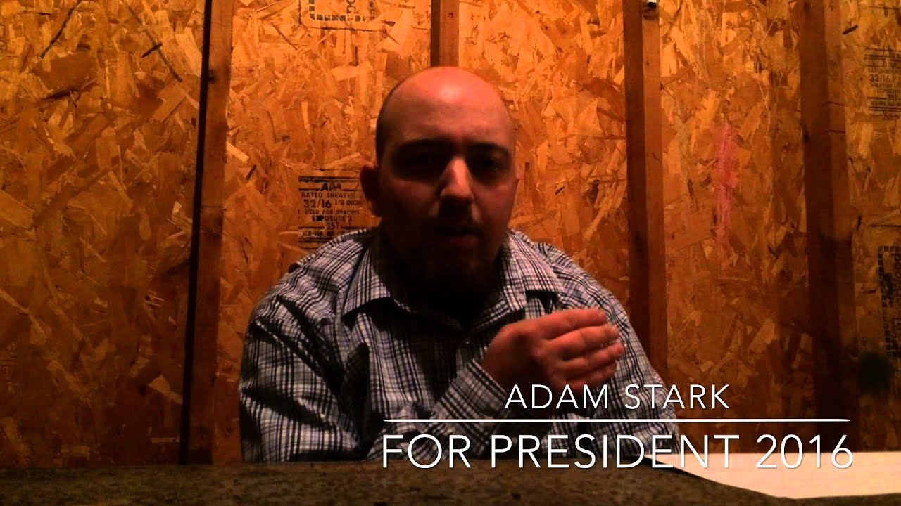 Adam Stark Running For President Part 2