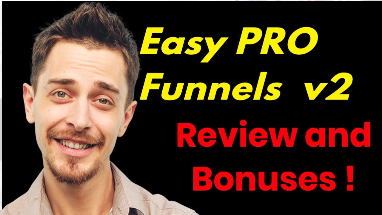 Easy Pro Funnels v2 Review | Best Easy Pro Funnels V2 Bonuses | What is Easy Pro Funnels v2