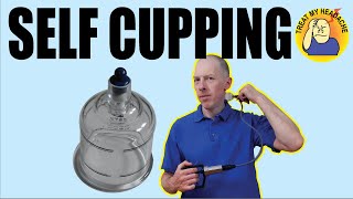 Self Cupping at Home for Easy Headache Relief #lifehacks #HowtoTreatHeadache