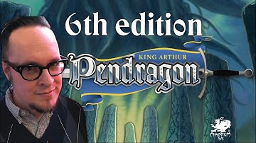 Pendragon - 6th Edition Revealed | Chaosium Interview