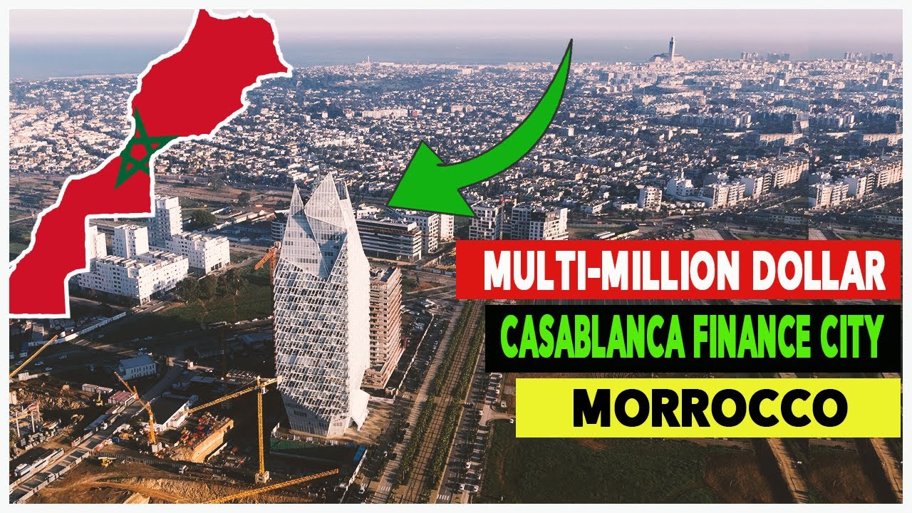 Morocco’s Casablanca finance city became Africa's leading financial centre