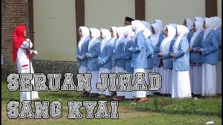 SERUAN JIHAD SANG KYAI 