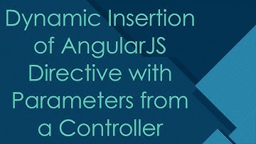 Dynamic Insertion of AngularJS Directive with Parameters from a Controller