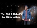 Im not a robot by chris luther