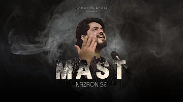 Mast Nazron Se | Kabul Bukhari | Ustad Nusrat Fateh Ali Khan Sahab | Qawwali