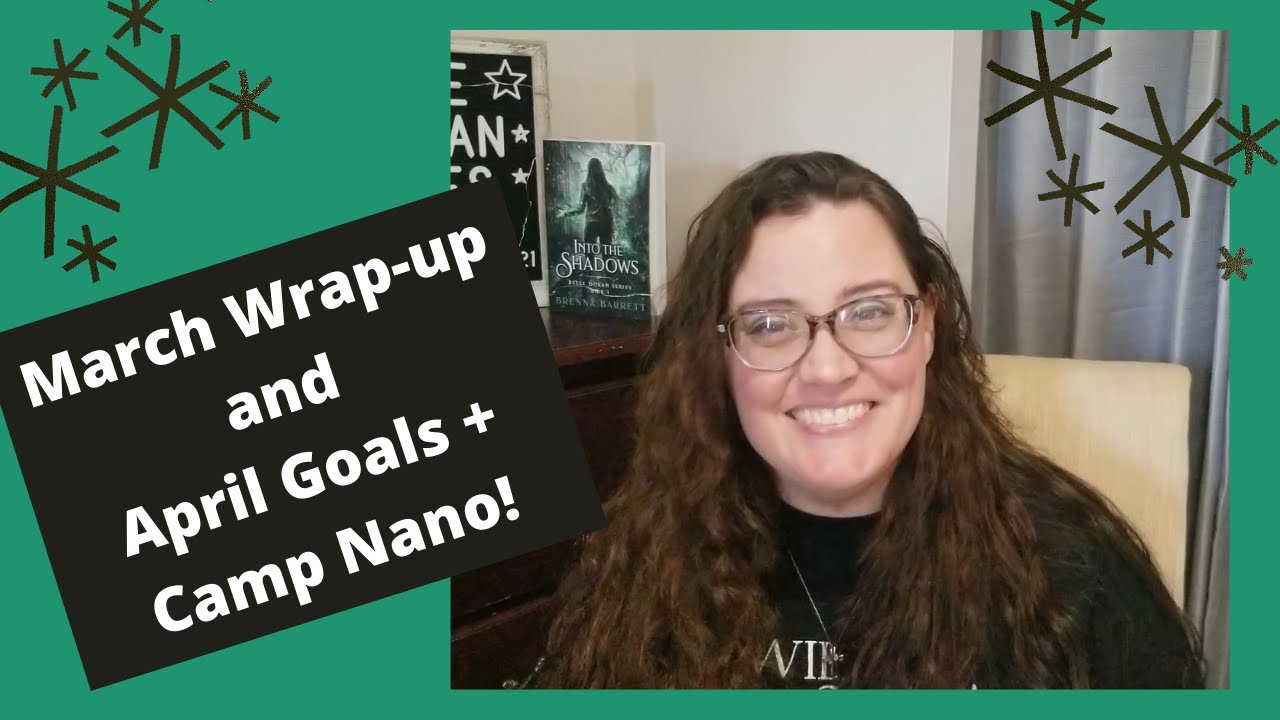 March Wrap-up & April Goals and 