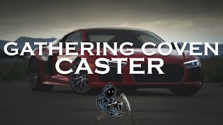 CASTER - GATHERING COVEN