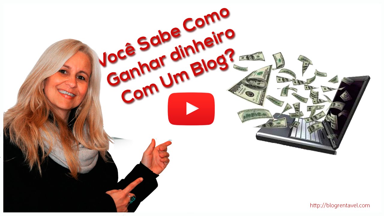 Você Sabe Como Ganhar Dinheiro Com Um Blog? #Vídeo