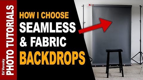 SEAMLESS BACKGROUNDS & FABRIC BACKDROPS -- How I Choose Mine