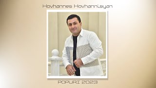Hovhannes Hovhannisyan - Popuri 2023 (Cover by Aram Asatryan)
