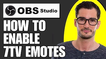 How to Enable 7TV Emotes in OBS Studio (Easy)