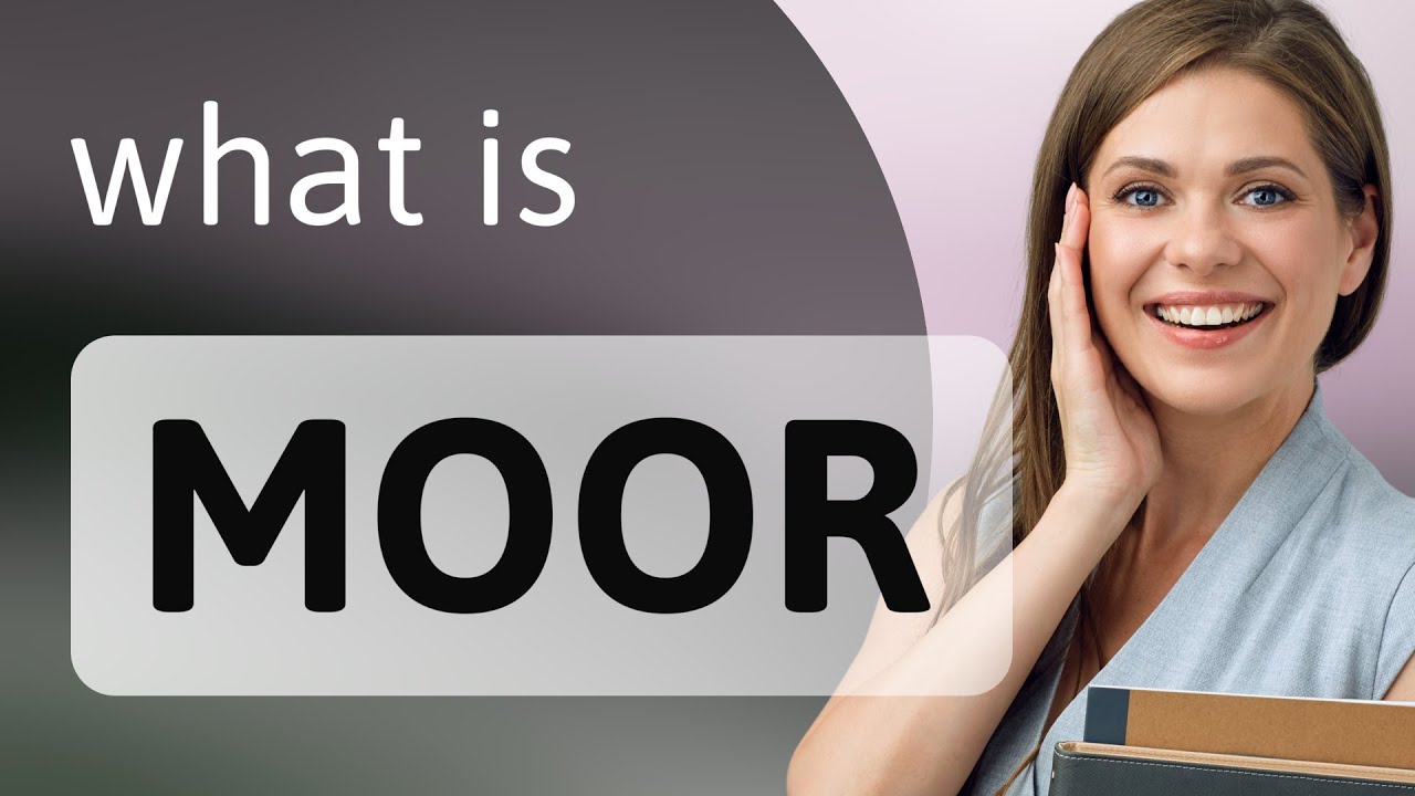 Moor • meaning of MOOR - YouTube