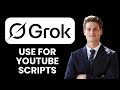 How to Use Grok for YouTube Scripts 🎬 (AI Script Writing Tutorial 2025)