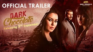 Dark Chocolate Trailer | Hindi | Releasing 2nd September | Mahima I Riya Sen | Agnidev Chatterjee 