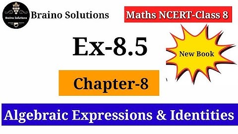 Ex 8.5 Class 8 Algebraic Expresions and Identities I Chapter 8 I Maths I NCERT I CBSE I New book I