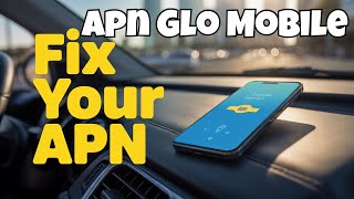 Glo Mobile Nigeria APN Settings - 3G 4G 5G Access Point Name