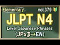 Vol.379: 🔰Elementary Japanese Listening - JLPT N4 Level Phrases