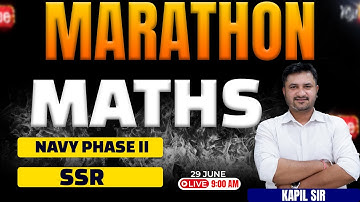 Indian Navy SSR / Navy phase 2 | Maths Marathon Class by Kapil Sir | Indian Navy Marathon classes