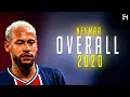 Neymar Jr - Overall - Magical Dribbling Skills &amp; Goals - 2020