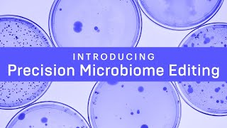 Introducing Precision Microbiome Editing