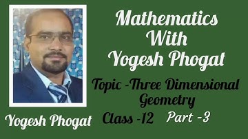 Three Dimensional Geometry Part-3