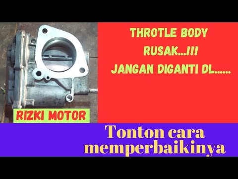 PERBAIKAN Throtle body Electrik Avanza