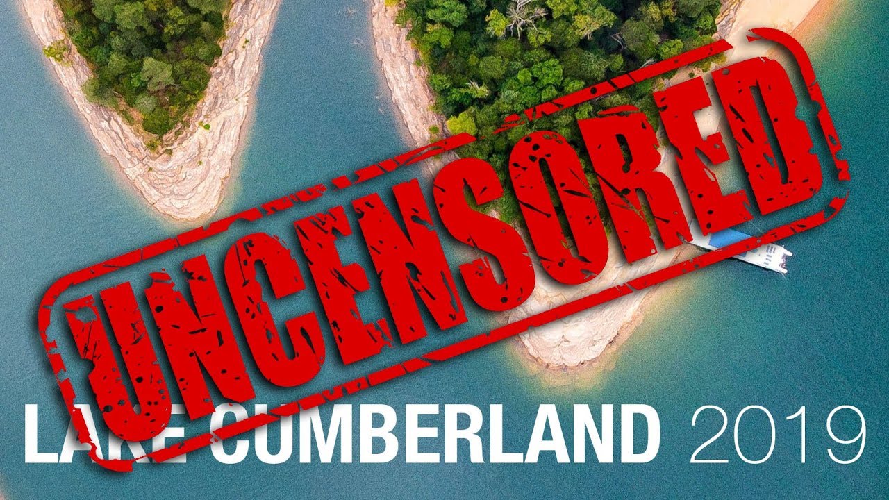 Lake Cumberland 2019 Uncensored