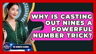 Why Is Casting Out Nines A Powerful Number Trick? - The Numbers Channel