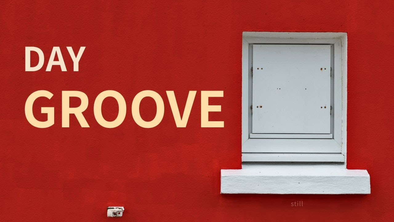 DAY GROOVE 😎 | 틀어두면 자동 리듬 ON | day groove playlist