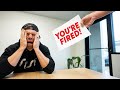 I just got FIRED from MY OWN COMPANY!!
