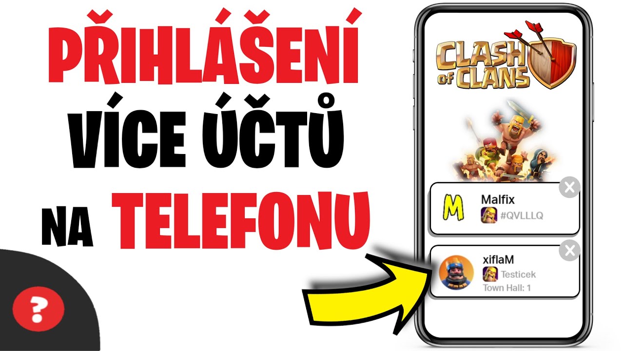 Jak PŘIHLÁSIT VÍCE ÚČTŮ do CLASH OF CLANS | Návod | Telefon / Clash Of Clans