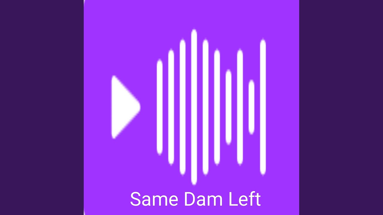 Watch Same Dam Left on YouTube Watch Same Dam Left on YouTube