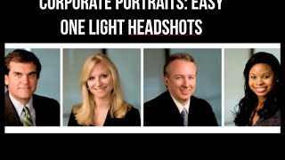 How to shoot and light Corporate Portraits: Easy One Light Headshots