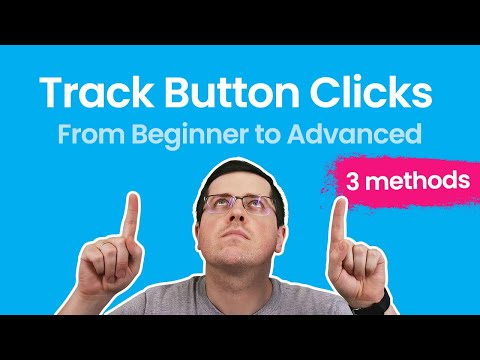 Button Click Tracking with Google Tag Manager - 3 methods [2021]