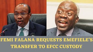 FEMI FALANA REQUEST EMEFIELE'S TRANSFER TO EFCC #femifalana #emefiele